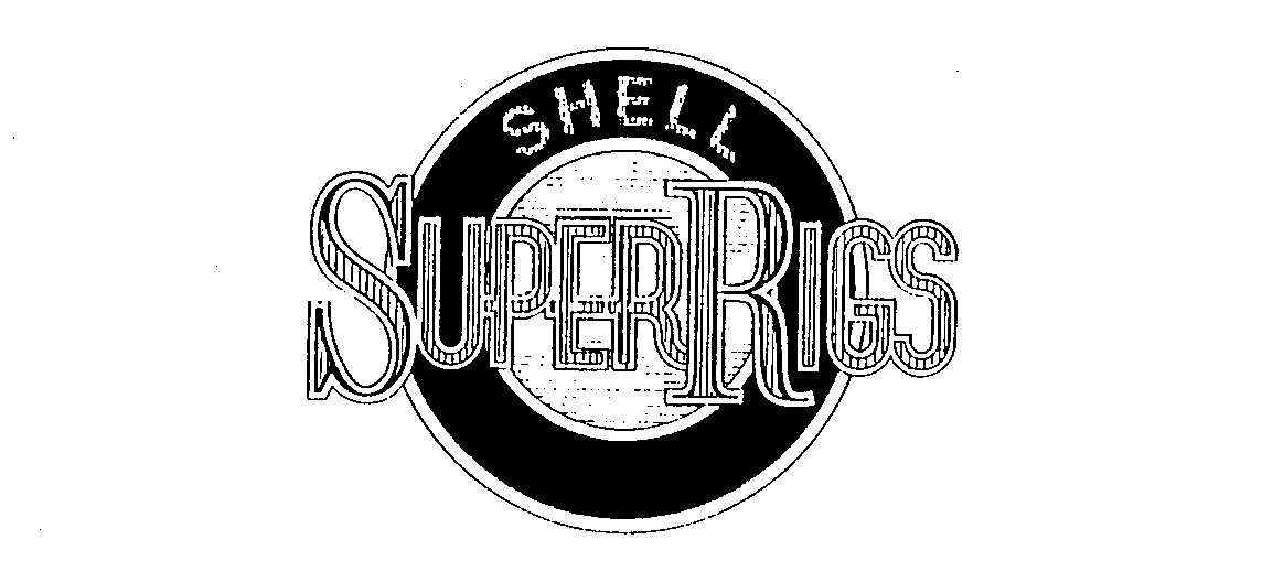  SHELL SUPERRIGS