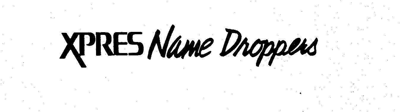 XPRES NAME DROPPERS