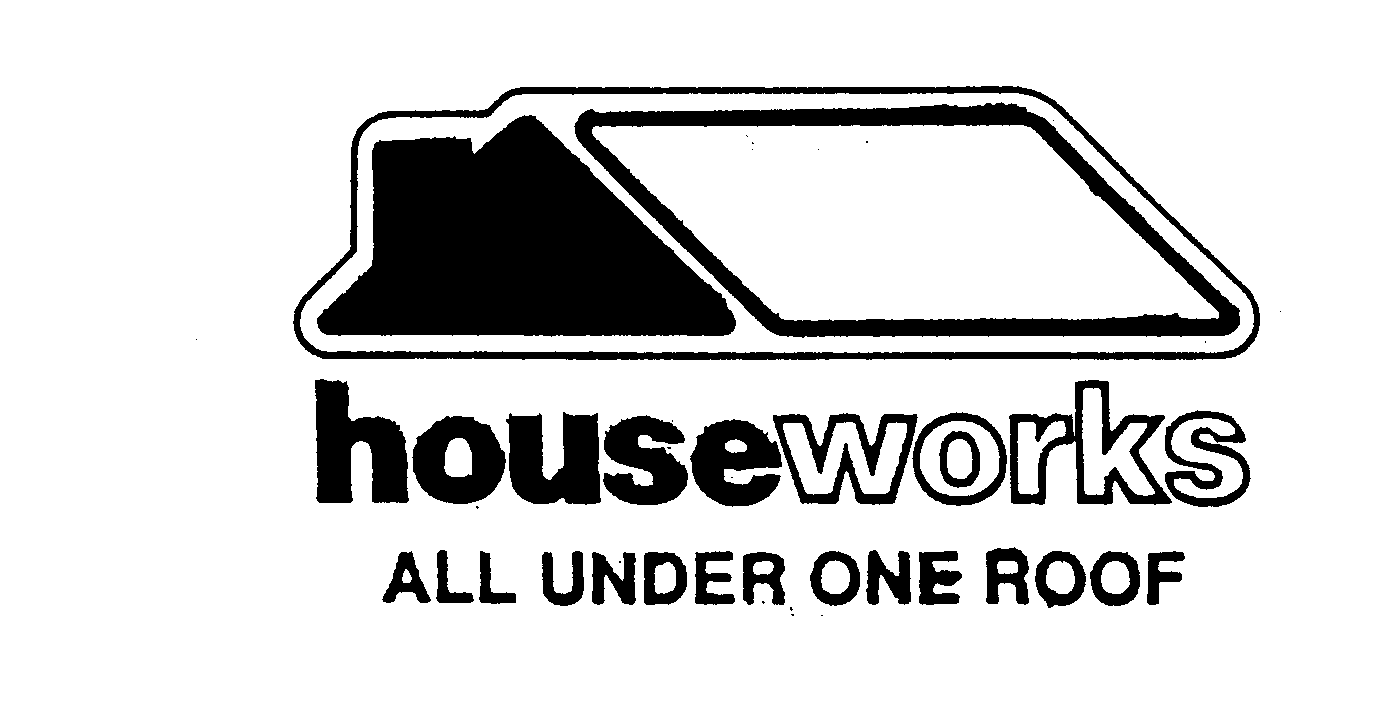 Trademark Logo HOUSEWORKS ALL UNDER ONE ROOF