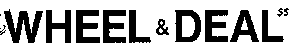 Trademark Logo WHEEL & DEAL