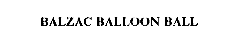 Trademark Logo BALZAC BALLOON BALL