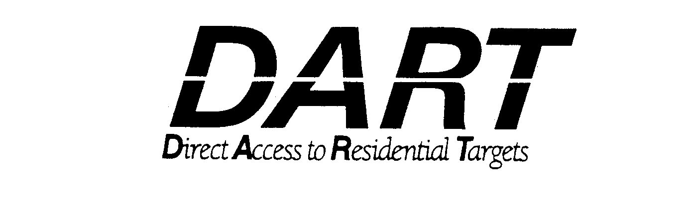  DART DIRECT ACCESS TO RESIDENTIAL TARGETS