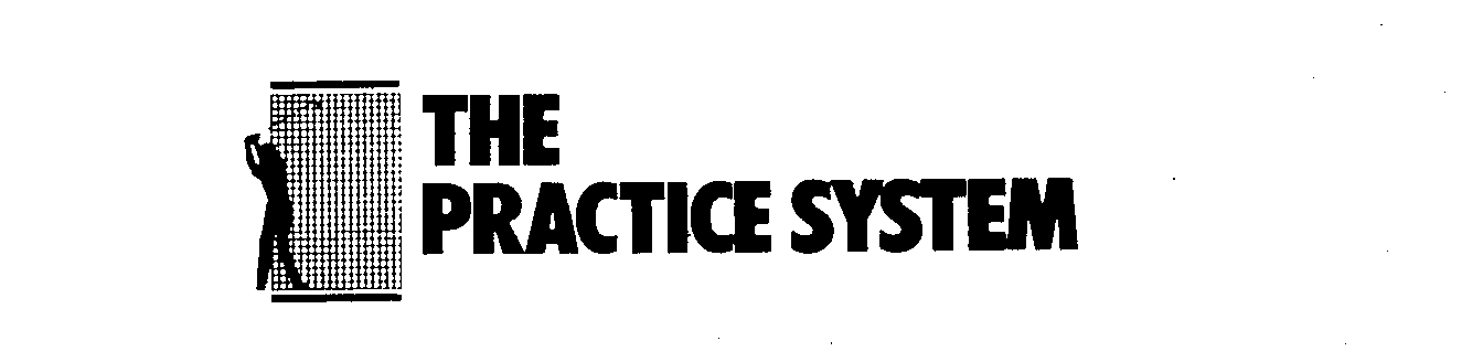  THE PRACTICE SYSTEM