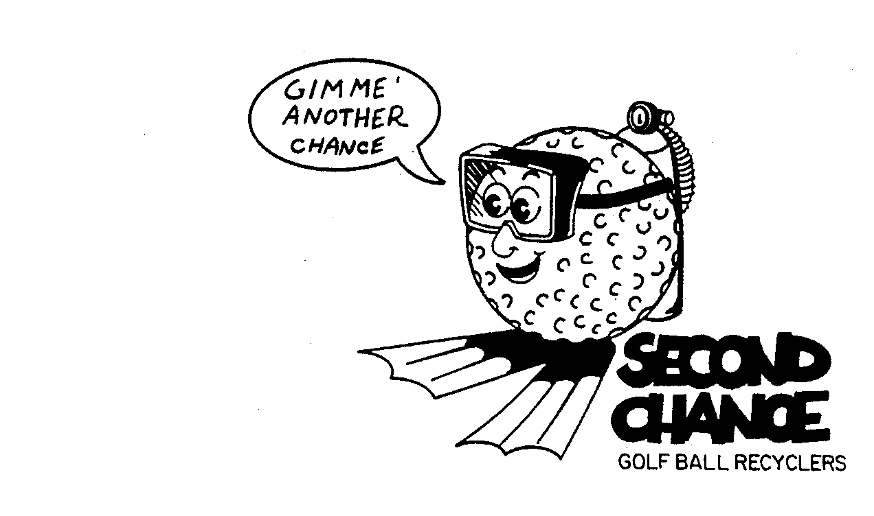  SECOND CHANCE GOLF BALL RECYCLERS GIMME' ANOTHER CHANCE