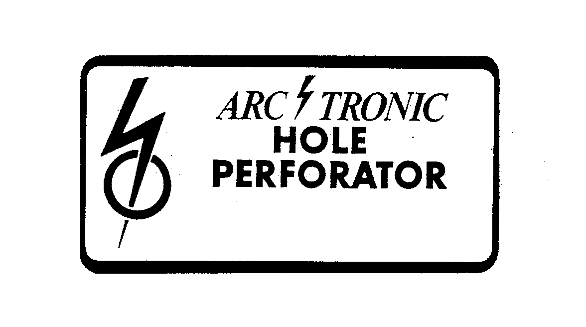 Trademark Logo ARC TRONIC HOLE PERFORATOR