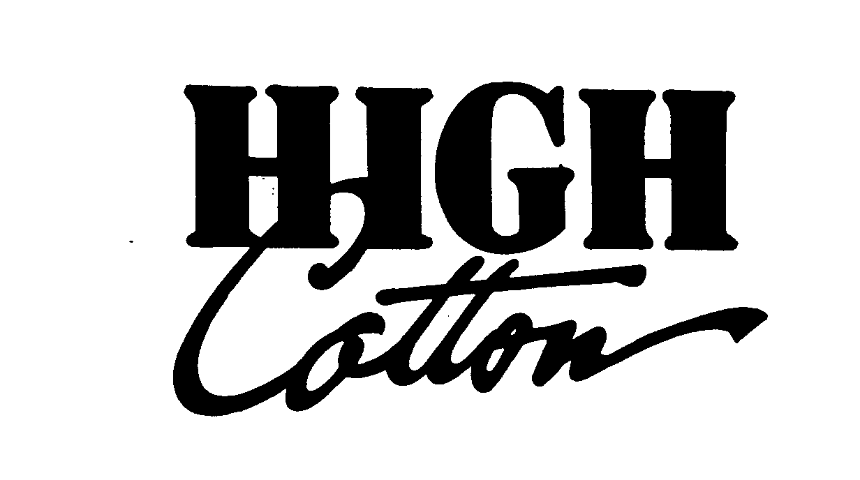HIGH COTTON