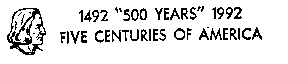 1492 "500 YEARS" 1992 FIVE CENTURIES OF AMERICA