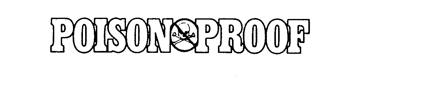 Trademark Logo POISON PROOF