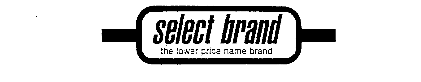 Trademark Logo SELECT BRAND THE LOWER PRICE NAME BRAND