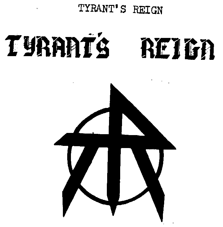 Trademark Logo TYRANT'S REIGN