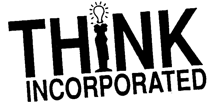  THINK INCORPORATED