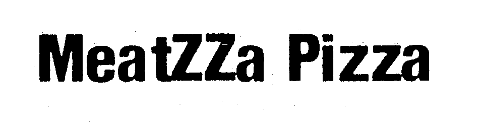 Trademark Logo MEATZZA PIZZA