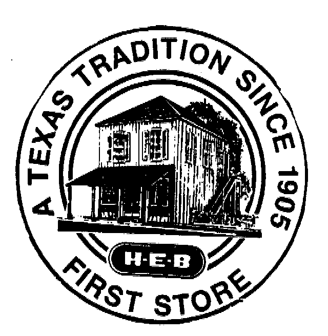 Trademark Logo H.E.B A TEXAS TRADITION SINCE 1905 FIRST STORE