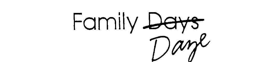 Trademark Logo FAMILY DAYS DAZE