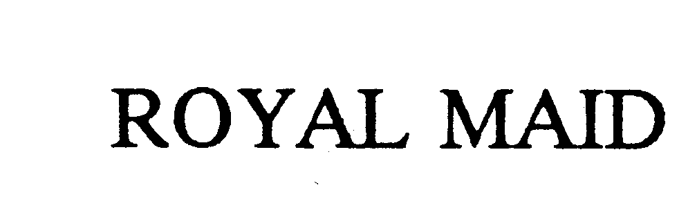 Trademark Logo ROYAL MAID