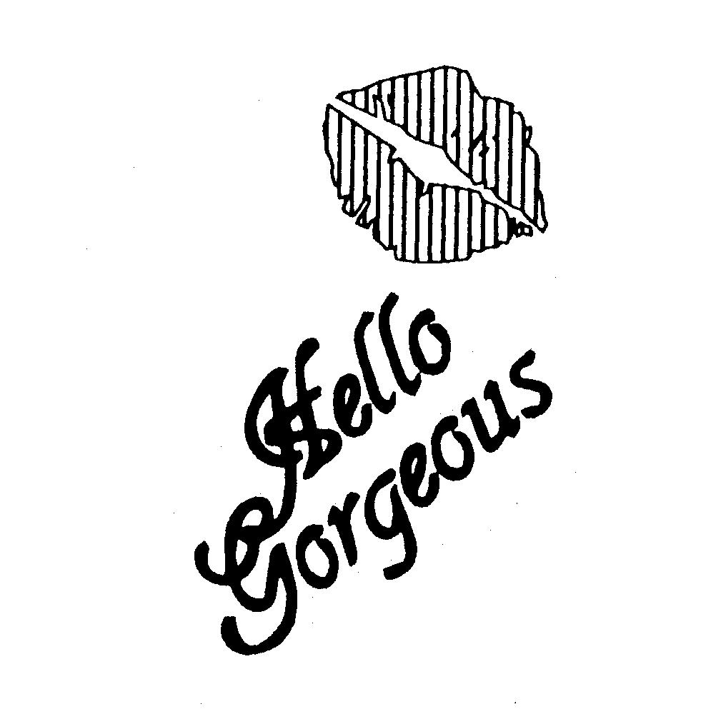 Trademark Logo HELLO GORGEOUS