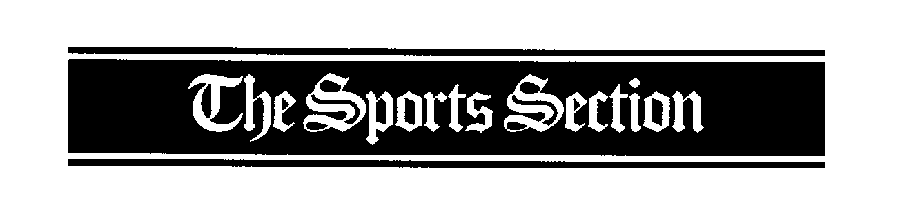 THE SPORTS SECTION