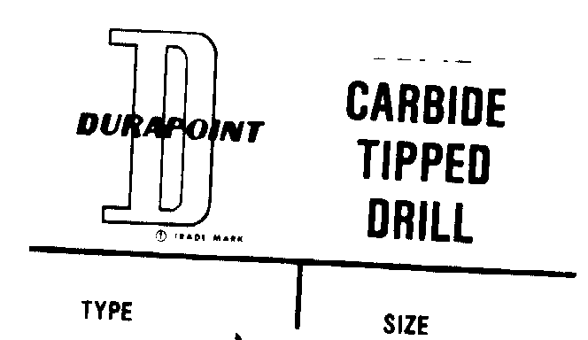  D DURAPOINT CARBIDE TIPPED DRILL