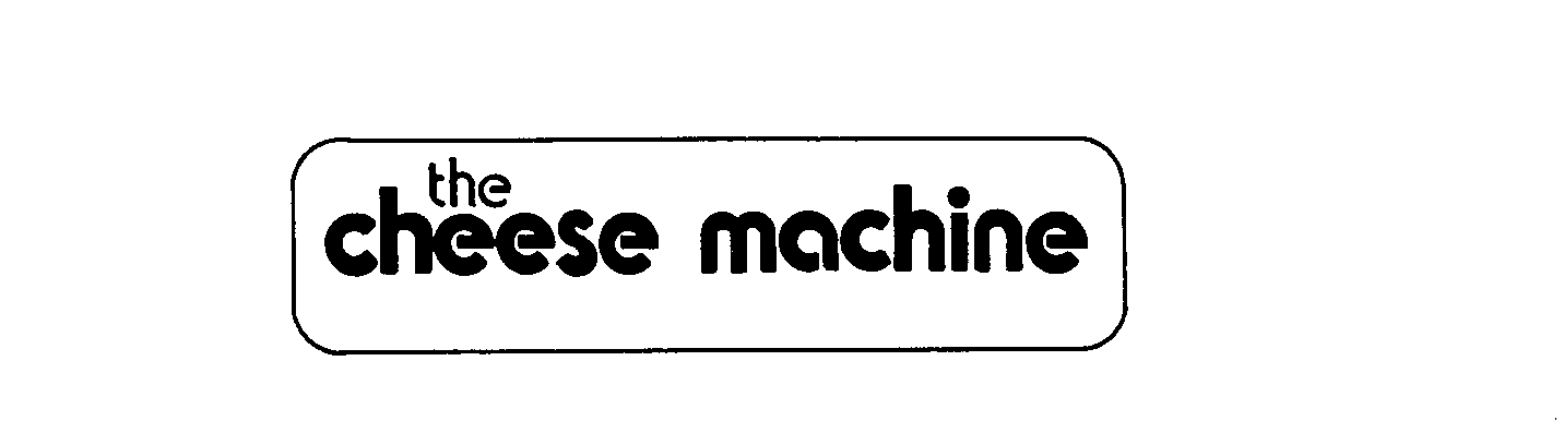 Trademark Logo THE CHEESE MACHINE