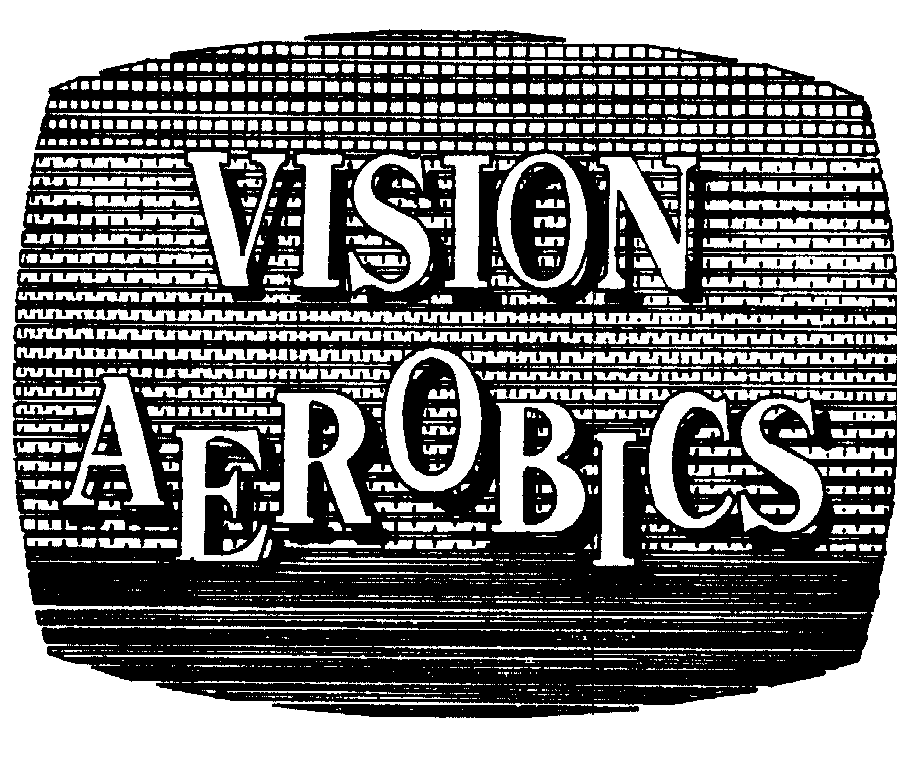 VISION AEROBICS