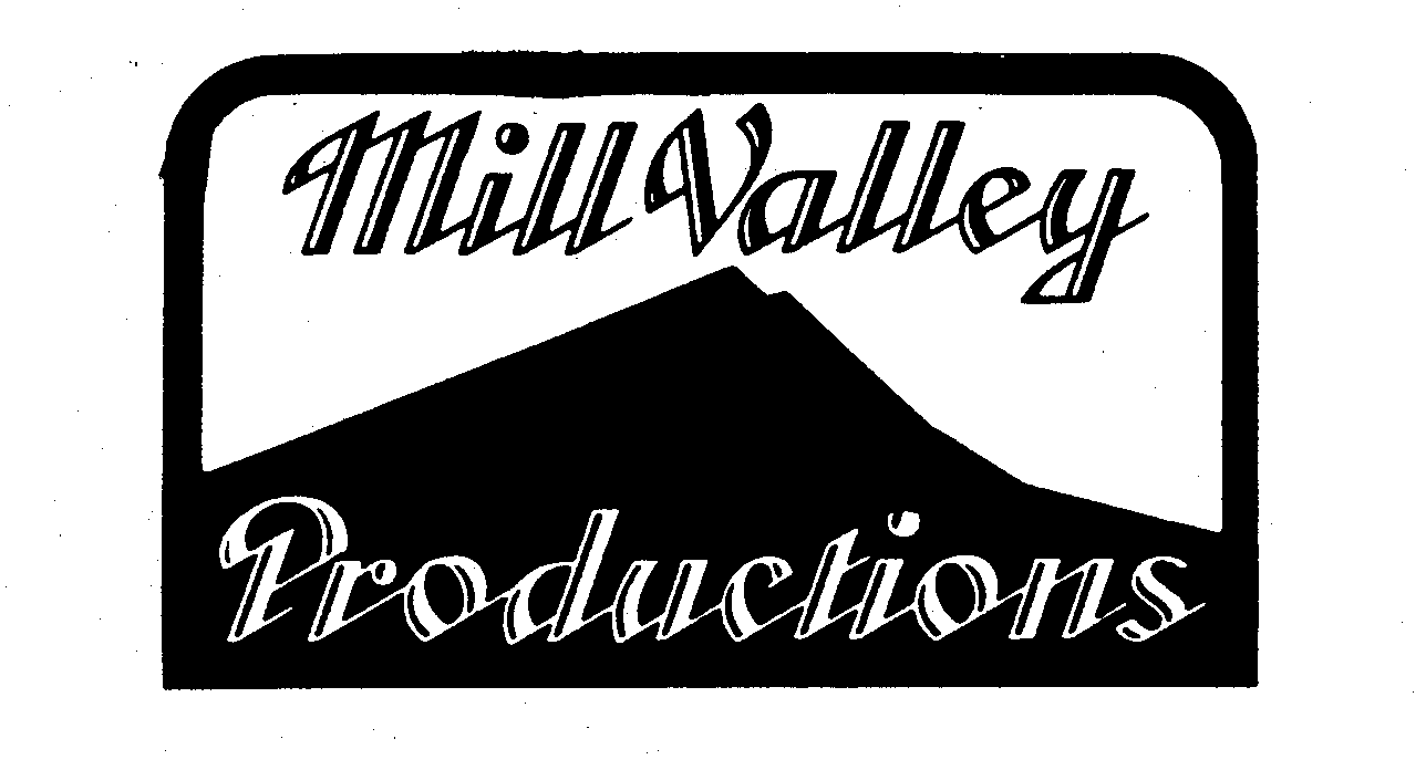  MILL VALLEY PRODUCTIONS