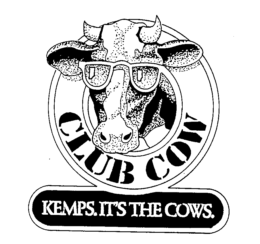  CLUB COW KEMPS. IT'S THE COWS.