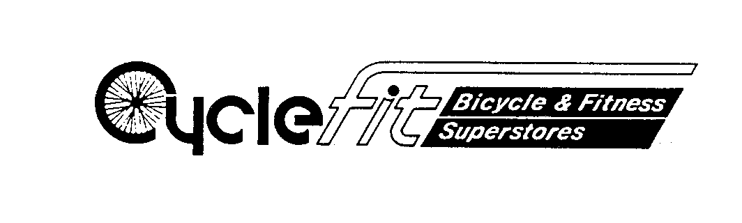 Trademark Logo CYCLEFIT BICYCLE & FITNESS SUPERSTORES