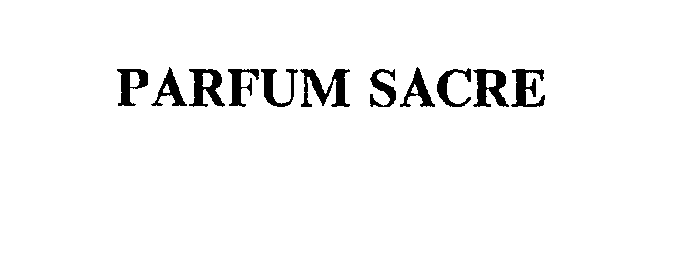 Trademark Logo PARFUM SACRE