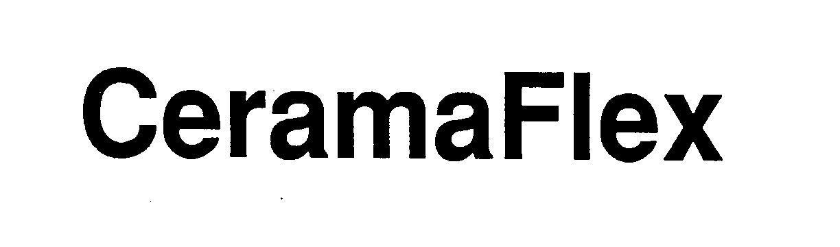 Trademark Logo CERAMAFLEX
