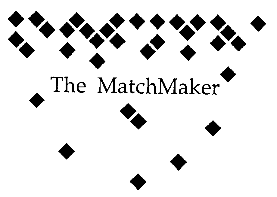  THE MATCHMAKER