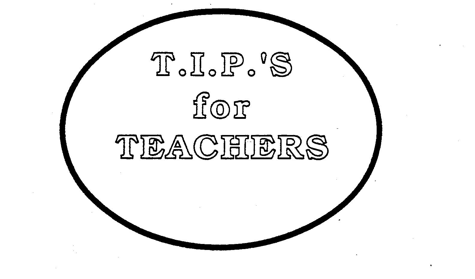 Trademark Logo T.I.P.'S FOR TEACHERS