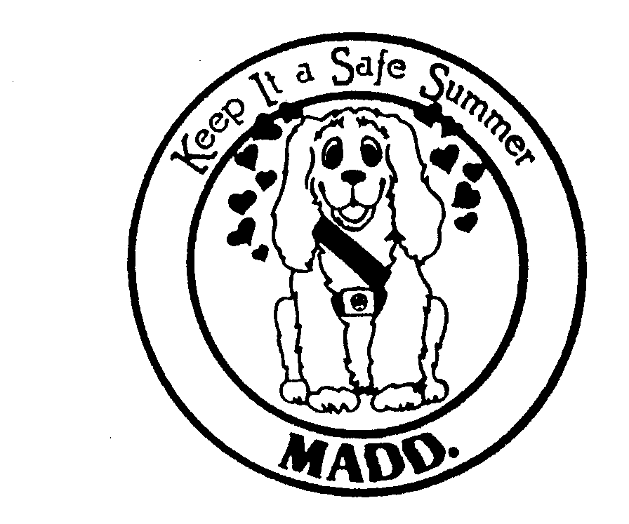  KEEP IT A SAFE SUMMER MADD.