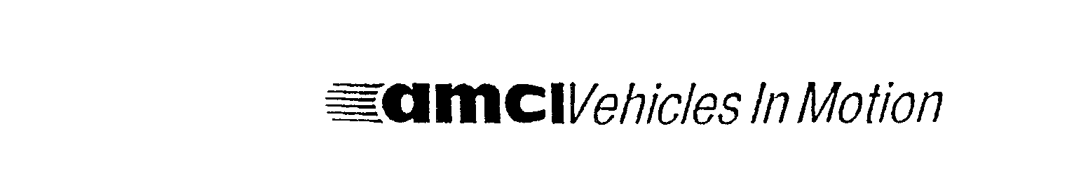 Trademark Logo AMCI VEHICLES IN MOTION