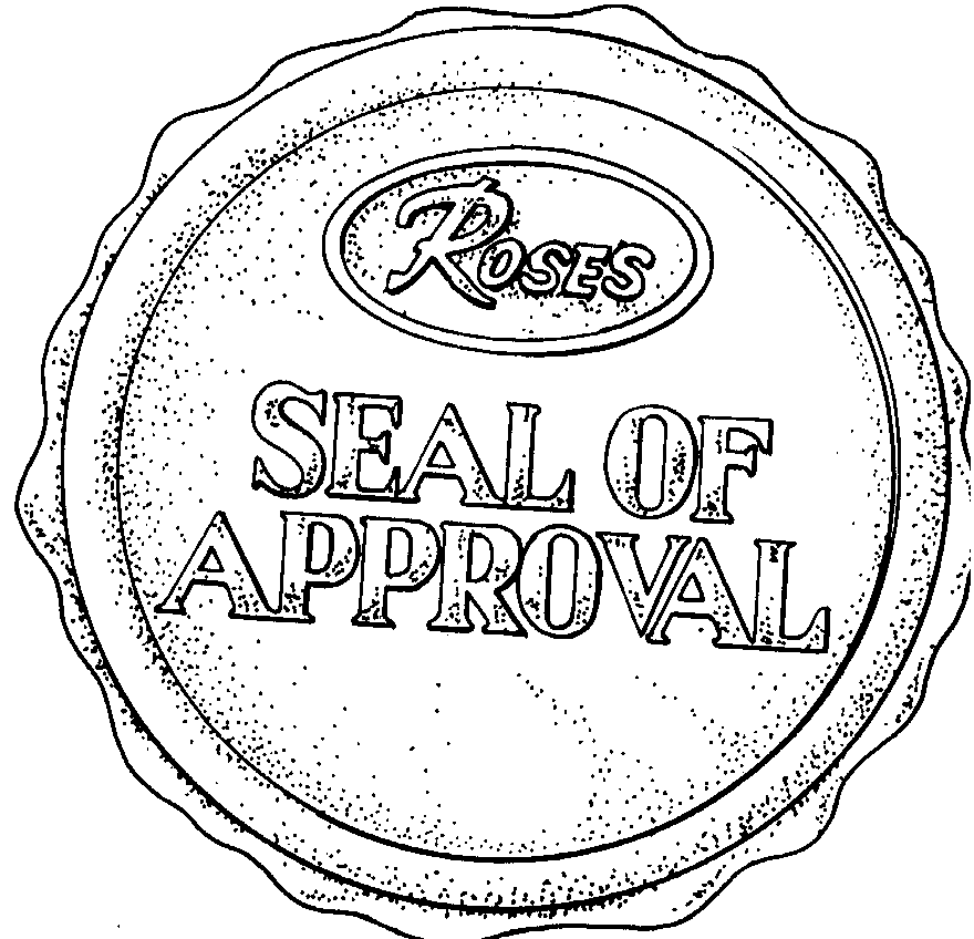  ROSES SEAL OF APPROVAL