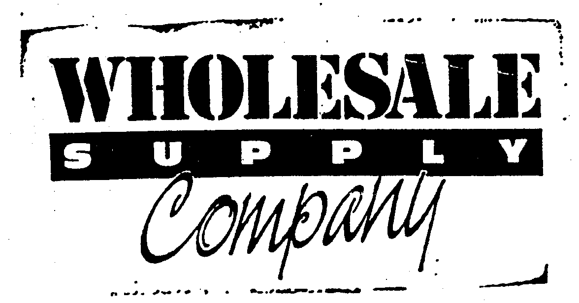 WHOLESALE SUPPLY COMPANY