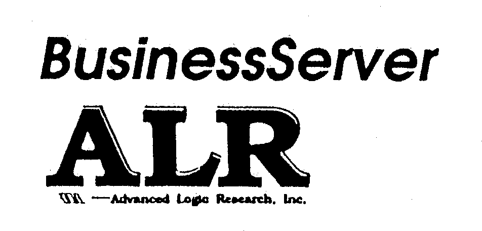 Trademark Logo BUSINESSSERVER ALR ADVANCED LOGIC RESEARCH, INC.