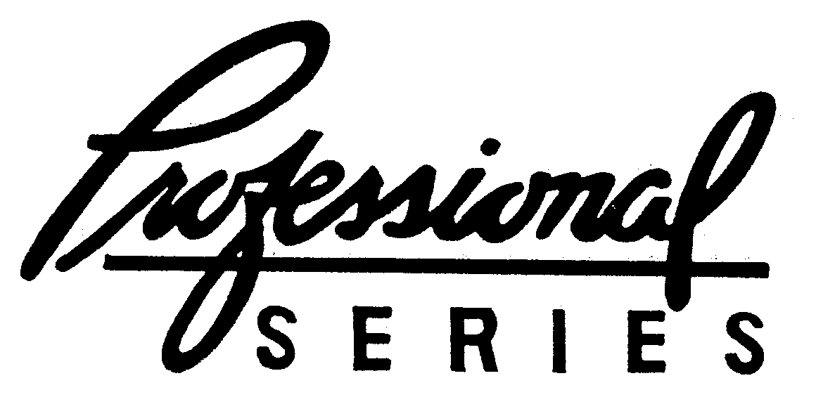 PROFESSIONAL SERIES