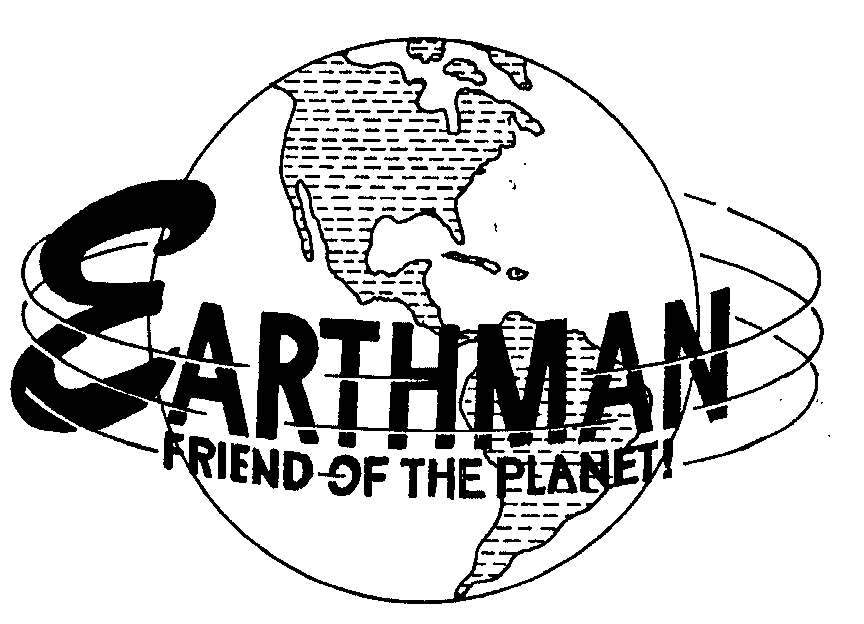  EARTHMAN FRIEND OF THE PLANET!