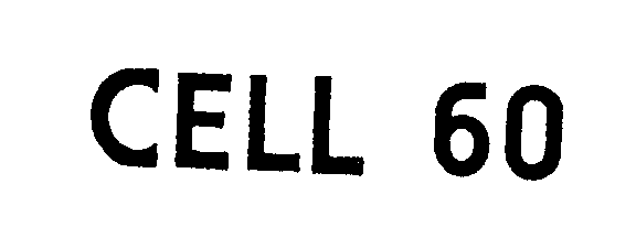 Trademark Logo CELL 60