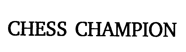 Trademark Logo CHESS CHAMPION