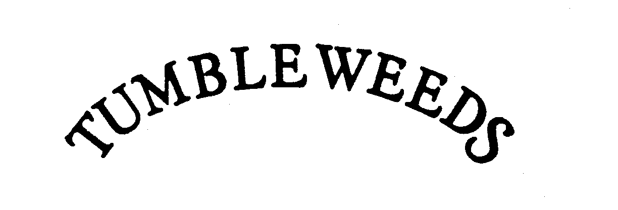Trademark Logo TUMBLEWEEDS