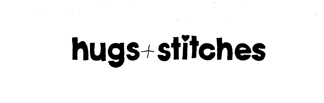  HUGS + STITCHES