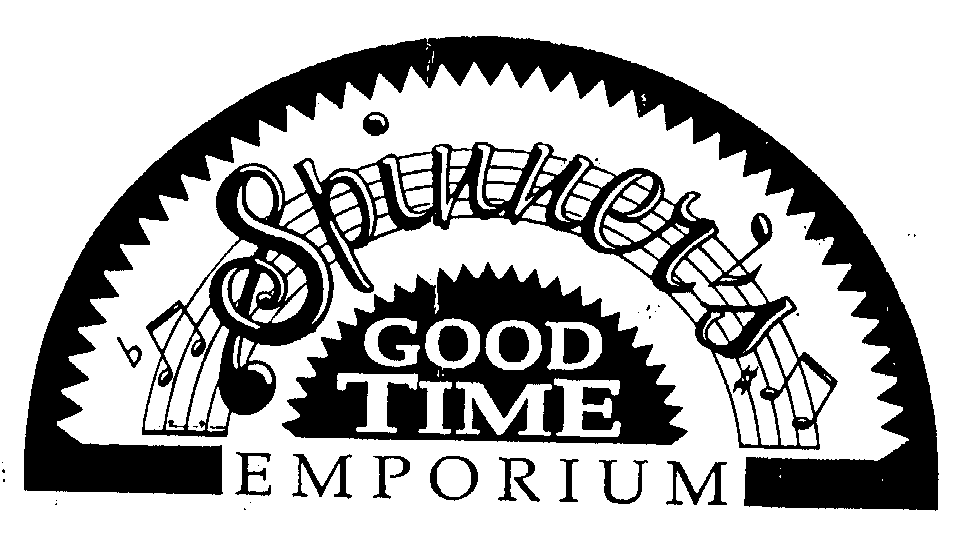  SPINNER'S GOOD TIME EMPORIUM