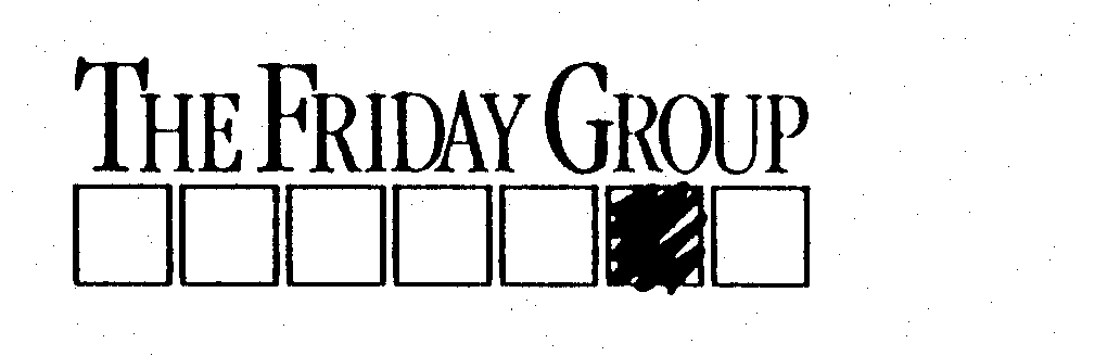  THE FRIDAY GROUP