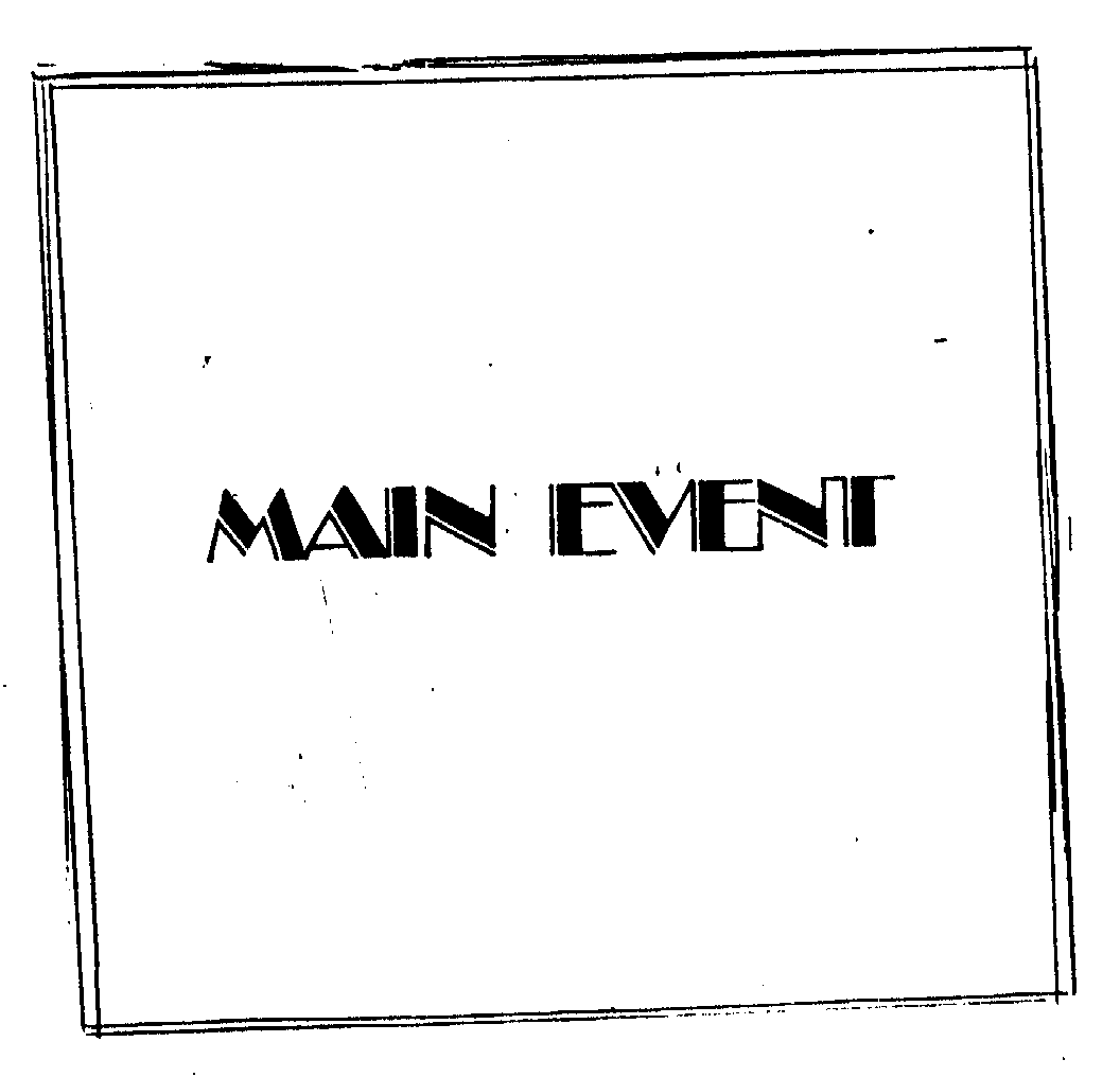 Trademark Logo MAIN EVENT