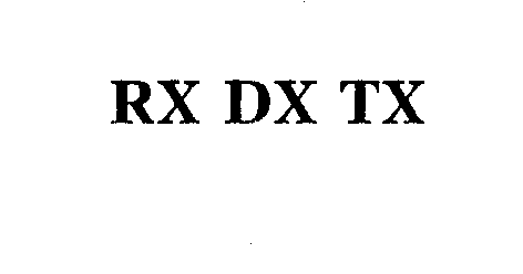 Trademark Logo RX DX TX