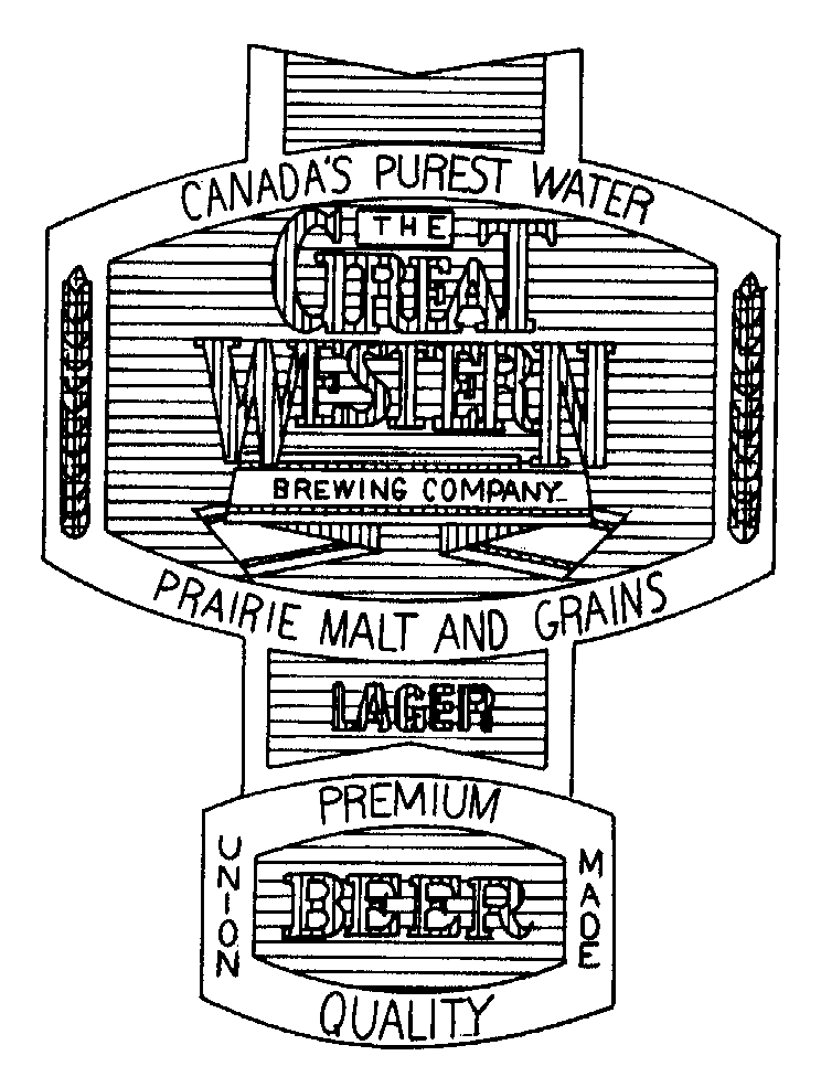 Trademark Logo CANADA'S PUREST WATER THE GREAT WESTERN BREWING COMPANY PRAIRIE MALT AND GRAINS LAGER PREMIUM QUALITY UNION MADE BEER