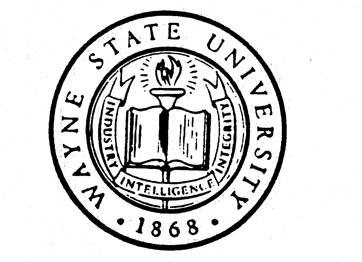 Trademark Logo WAYNE STATE UNIVERSITY 1868 INDUSTRY INTELLIGENCE INTEGRITY