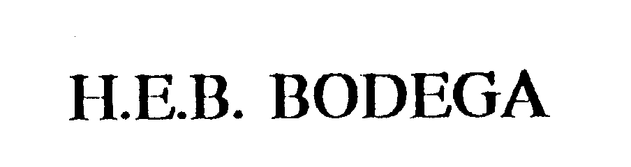 Trademark Logo H.E.B. BODEGA