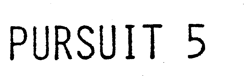 Trademark Logo PURSUIT 5